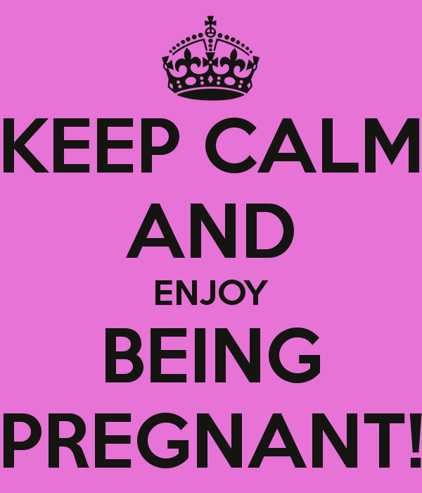 keep-calm-and-enjoy-being-pregnant